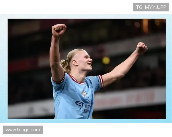 哈兰德在曼城体系中的终结作用解析