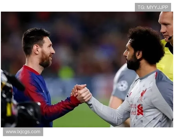 梅西与萨拉赫：进攻核心对比，效率与战术角色差异在哪